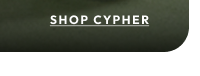 Shop Cypher