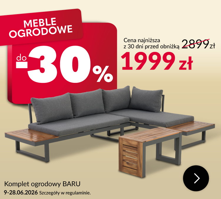 Meble ogrodowe do -30%