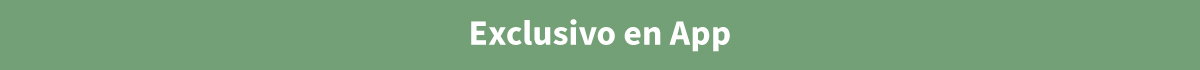 Exclusivo en App