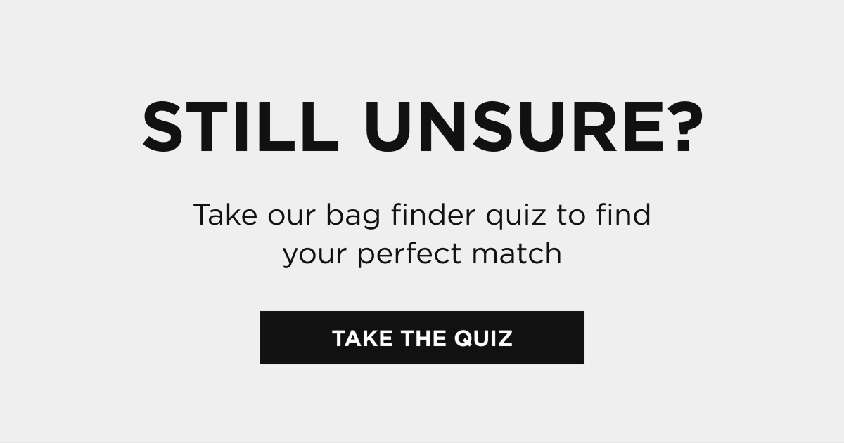 STIL UNSURE?  [TAKE THE QUIZ]