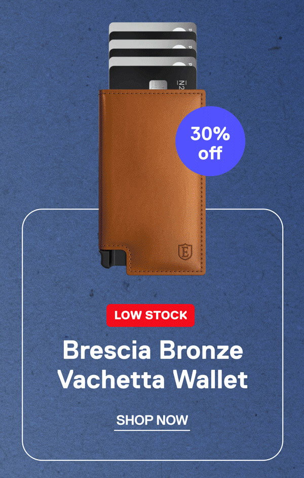 LOW STOCK Brescia Bronze Vachetta Wallet 30% off SHOP NOW