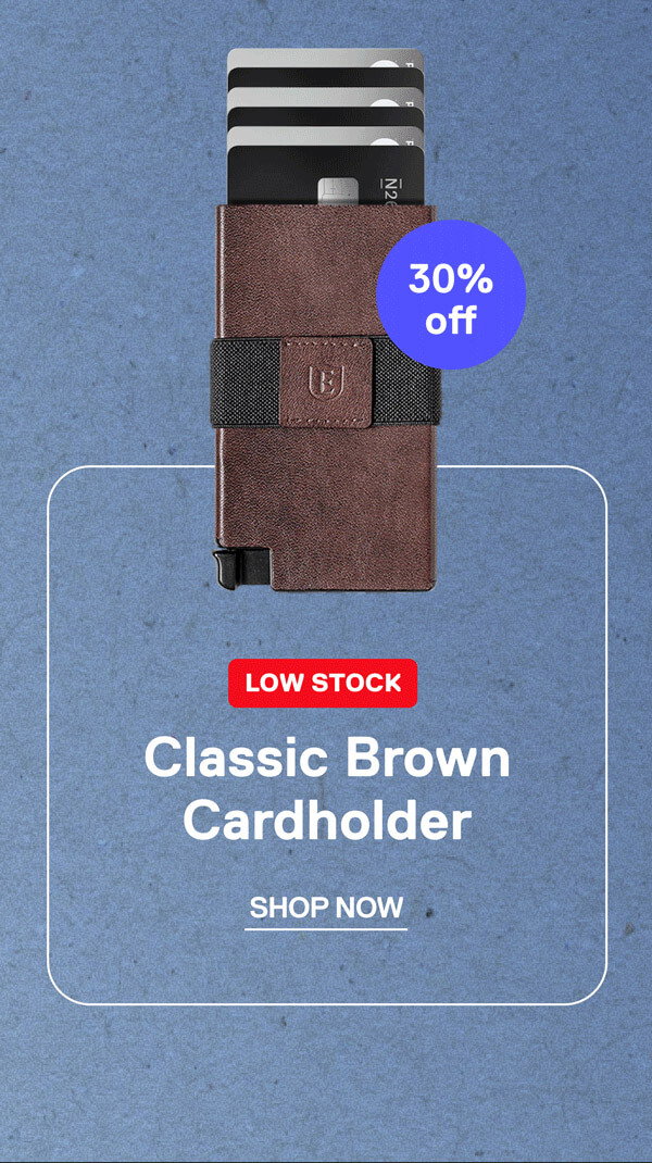 LOW STOCK Classic Brown Cardholder 30% off SHOP NOW