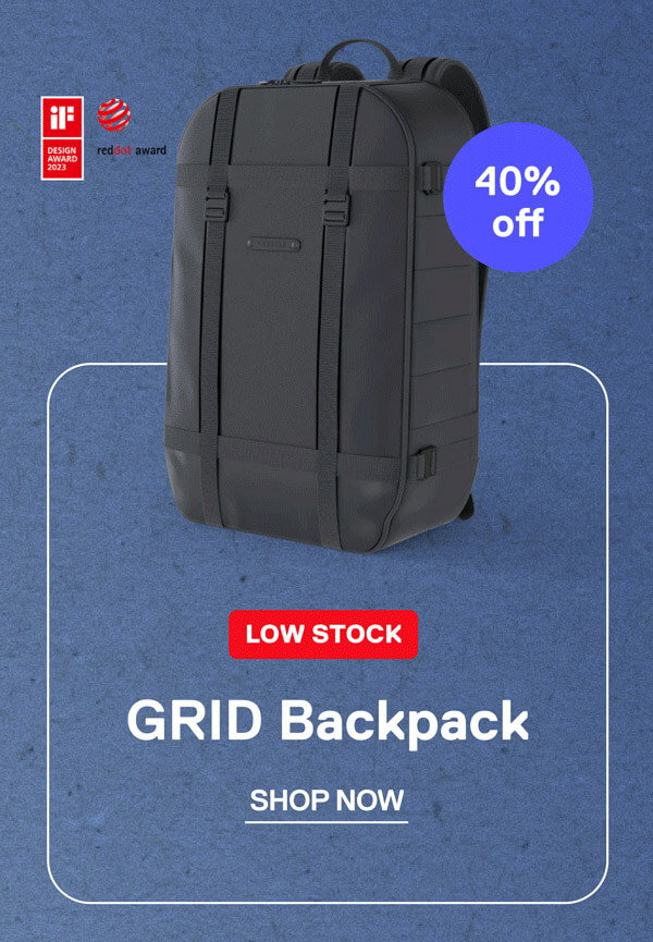 LOW STOCK GRID Backpack 40% off SHOP NOW