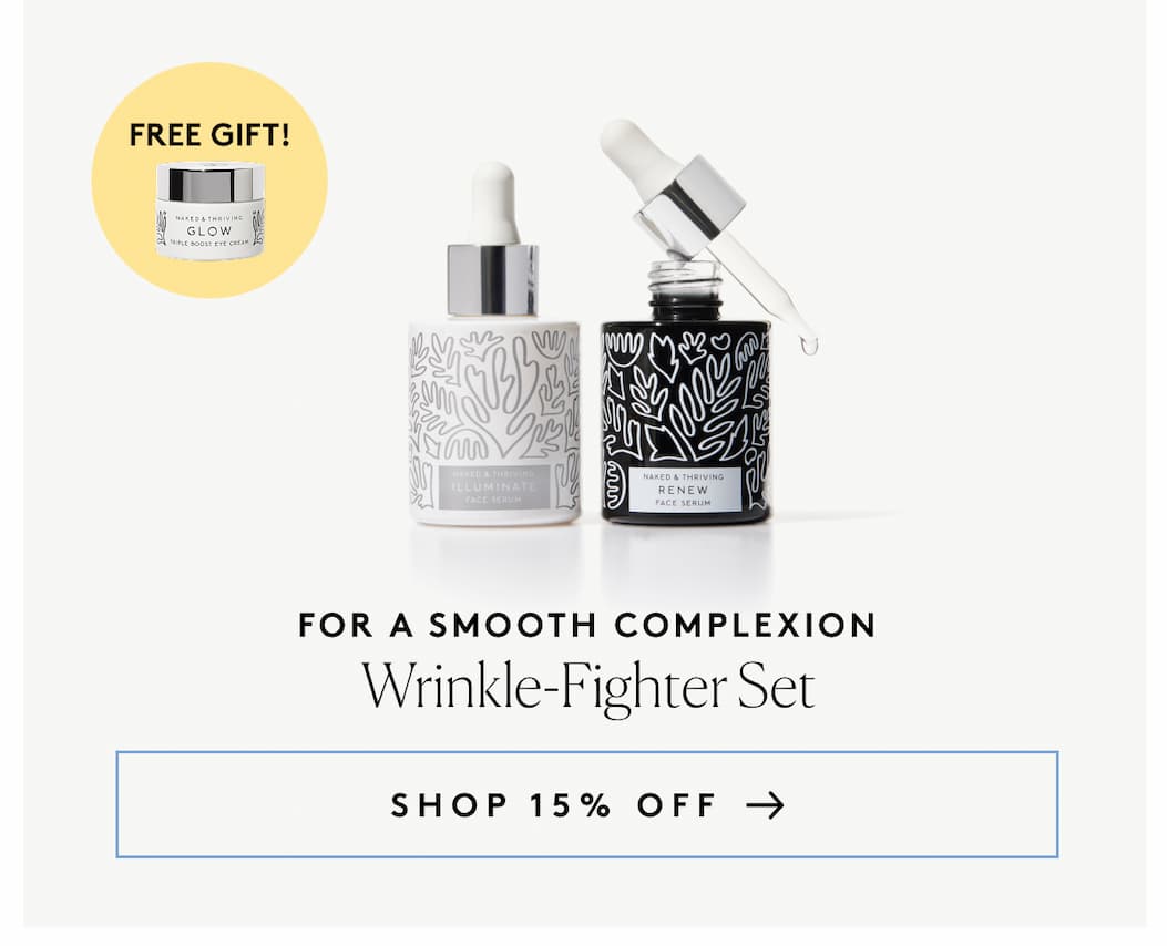 For a Smooth Complexion Wrinkle-Fighter Set SHOP 15% OFF