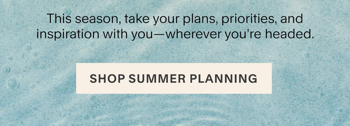 This season, take your plans, priorities, and inspiration with you—wherever you’re headed.