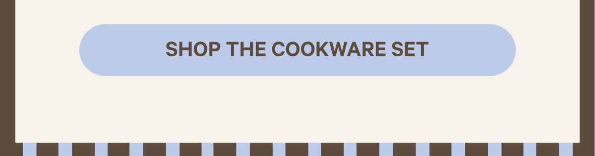 Shop the Cookware Set
