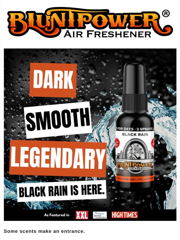 Dark. Smooth. Legendary. Meet Black Rain.