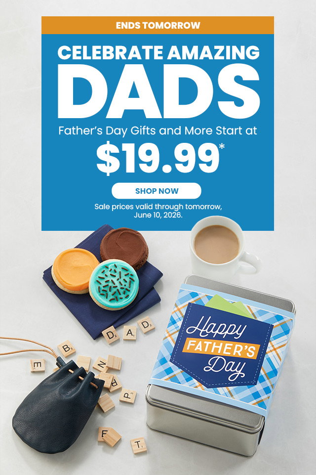 Ends Tomorrow - Celebrate Amazing Dads - Father’s Day Gifts and More Start at $19.99