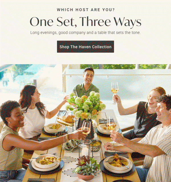 One Set, Three Ways | Shop the Haven Collection >