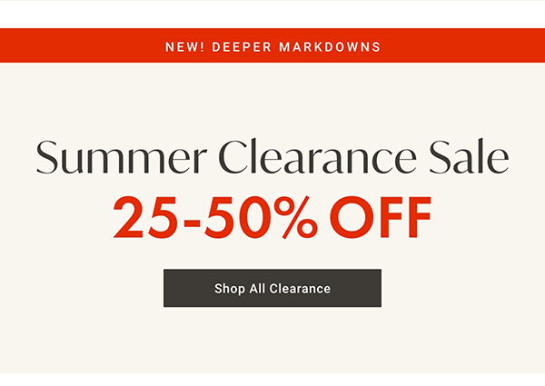 Summer Clearance Sale: 25-50% Off | Shop All Clearance >
