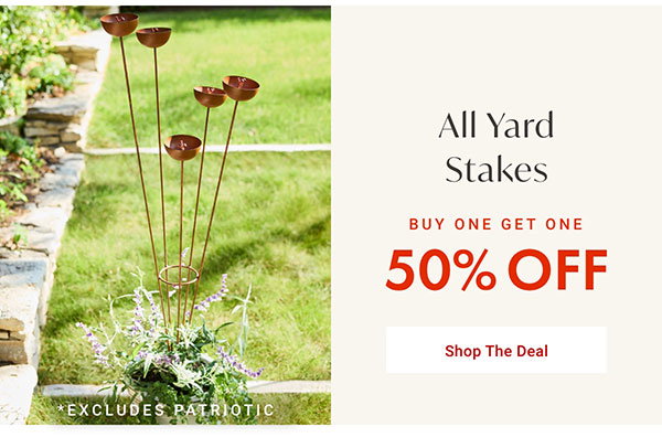 Buy One, Get One 50% Off All Yard Stakes | Shop the Deal >
