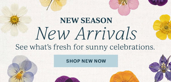 NEW SEASON  New Arrivals  See what's fresh for sunny celebrations.  [SHOP NEW NOW]