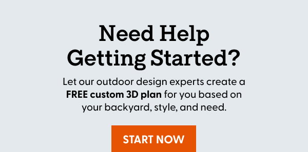 Let our outdoor design experts create a FREE custom 3D plan for you based on your backyard, style, and need.