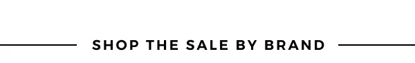 SHOP THE SALE BY BRAND