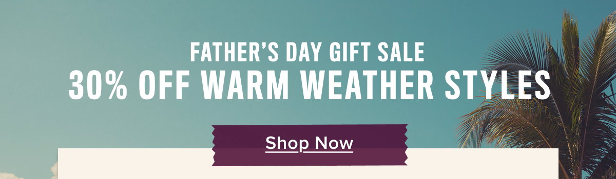 30% off warm weather styles