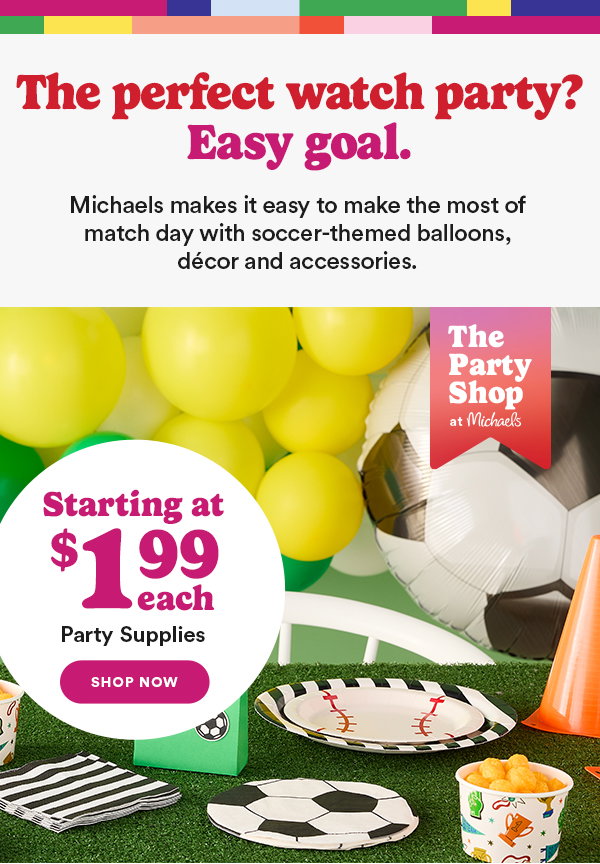 The perfect watch party? Easy goal.Michaels makes it easy to make the most of match day with soccer-themed balloons, décor and accessories.