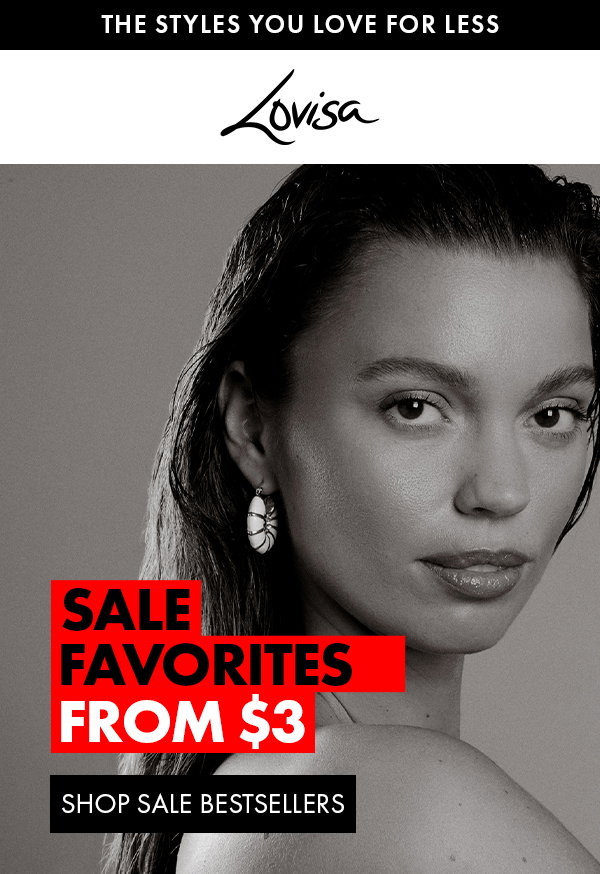 THE STYLES YOU LOVE FOR LESS