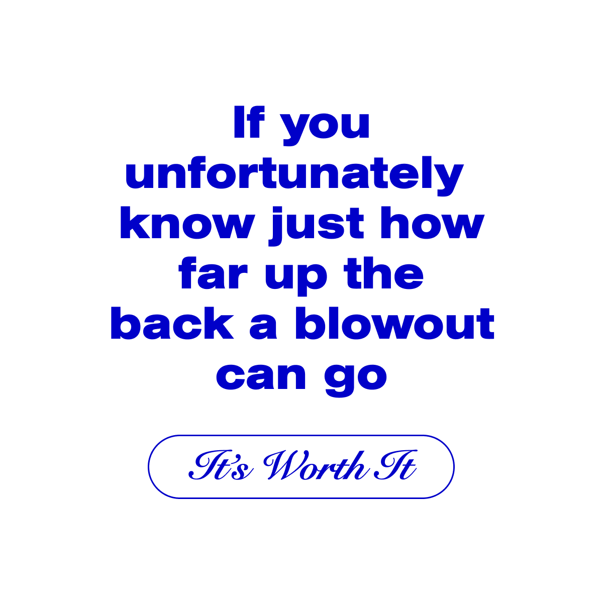 It's Worth It