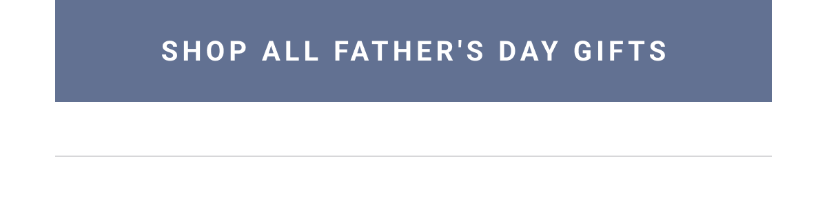 Shop all Father's Day gifts
