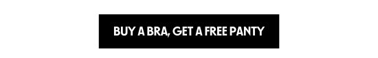 Buy 1 bra, get a free panty