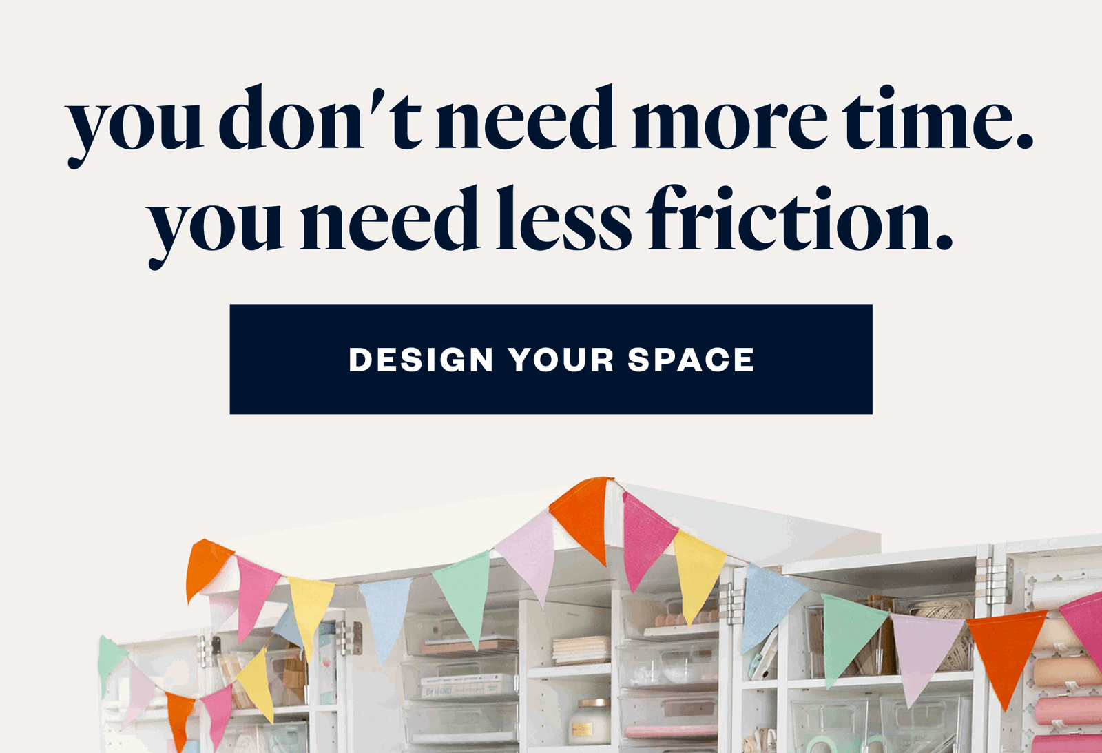 you don't need more time. you need less friction.