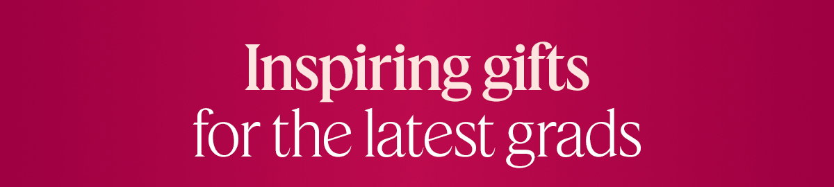 Inspiring gifts for the latest grads