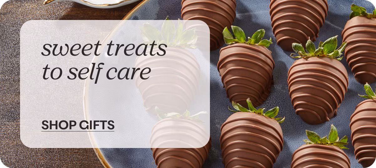 sweet treats to self care - SHOP GIFTS »