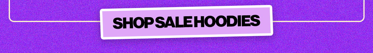 SHOP SALE HOODIES