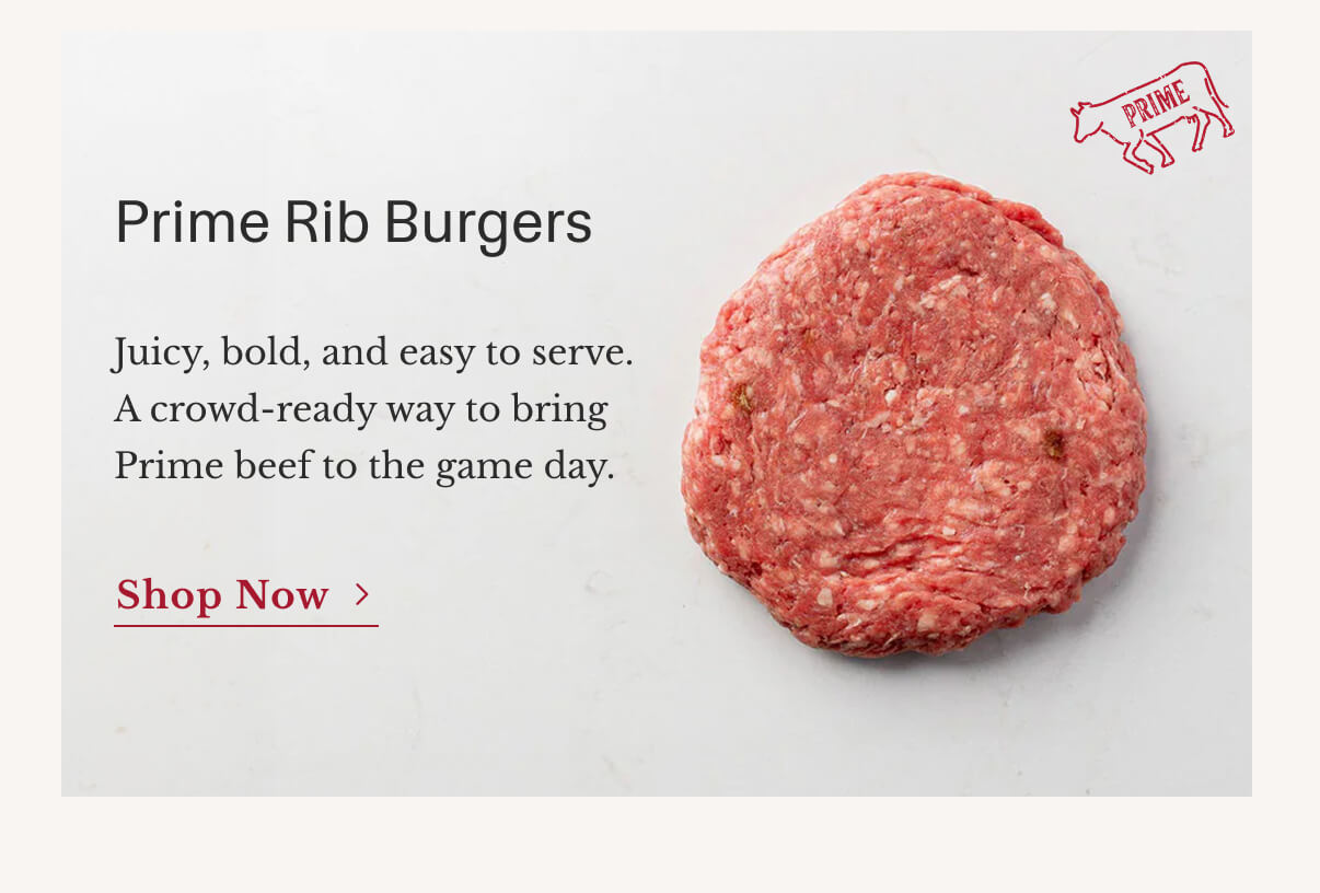 Prime Rib Burgers | Juicy, bold, and easy to serve. A crowd-ready way to bring Prime beef to the game day. | Shop Now
