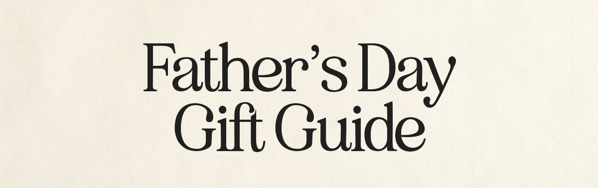 Father's Day Gift Guide