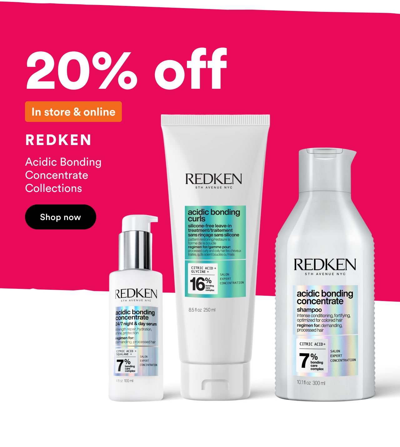 20% off in store & online | Redken Acidic bonding concentrate collections | Shop now