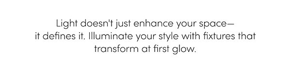 Illuminate your style