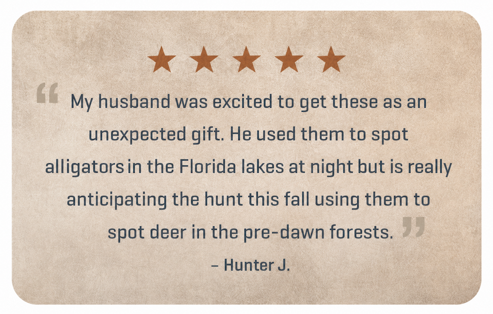 Find Dad a great gift for Father's Day -- our True Night Vision Binoculars are for the dad who has everything, except this.