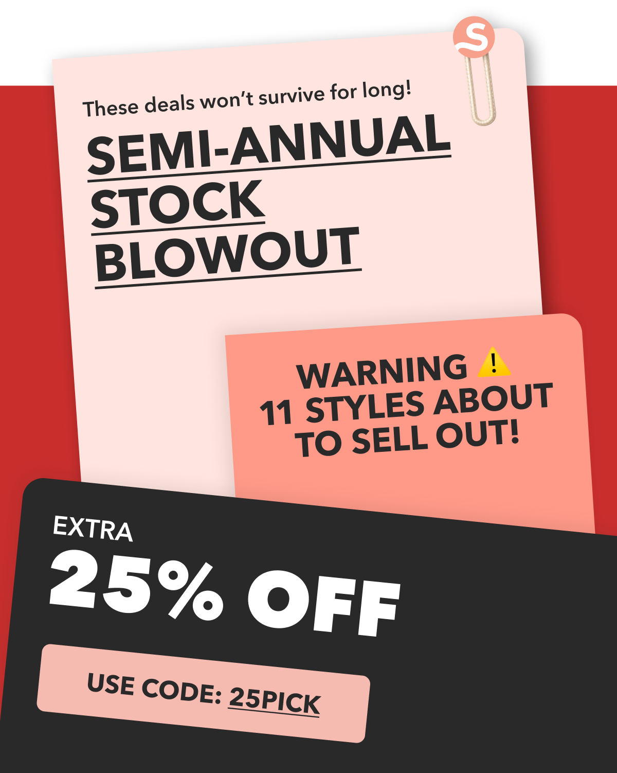 SEMI-ANNUAL STOCK BLOWOUT