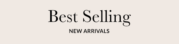 Best selling new arrivals