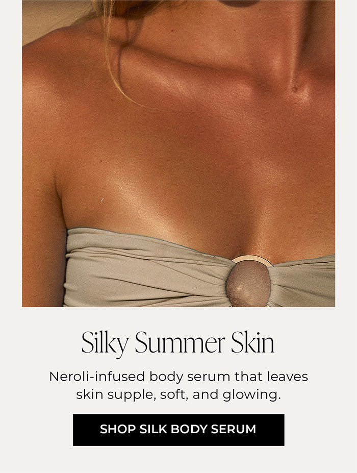 Silky Summer Skin