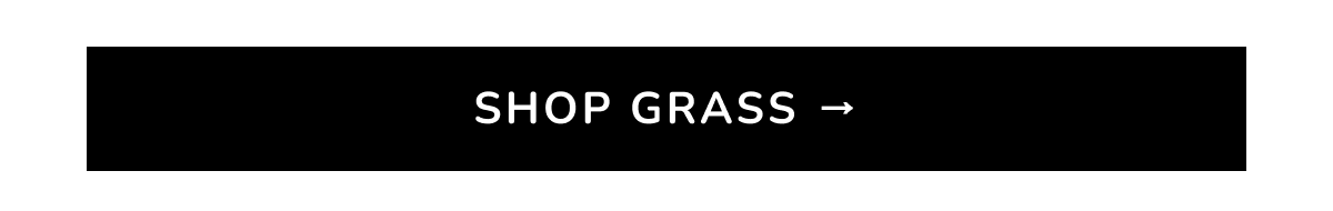 Shop grass