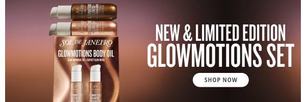 New & Limited Edition Glowmotions Set - SHOP NOW