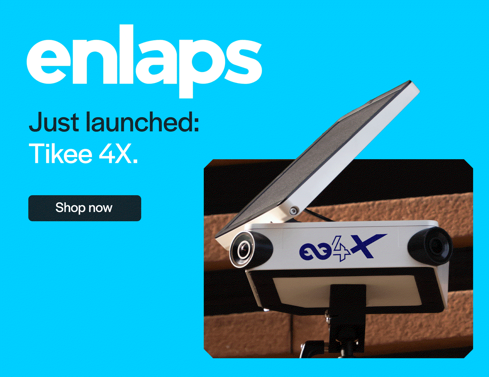 enlaps - Just launched: Tikee 4X.