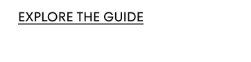 Explore the Guide