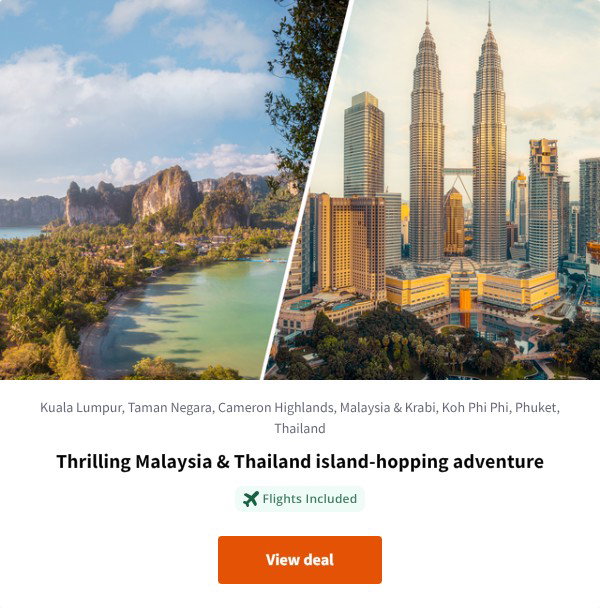 Thrilling Malaysia & Thailand island-hopping adventure