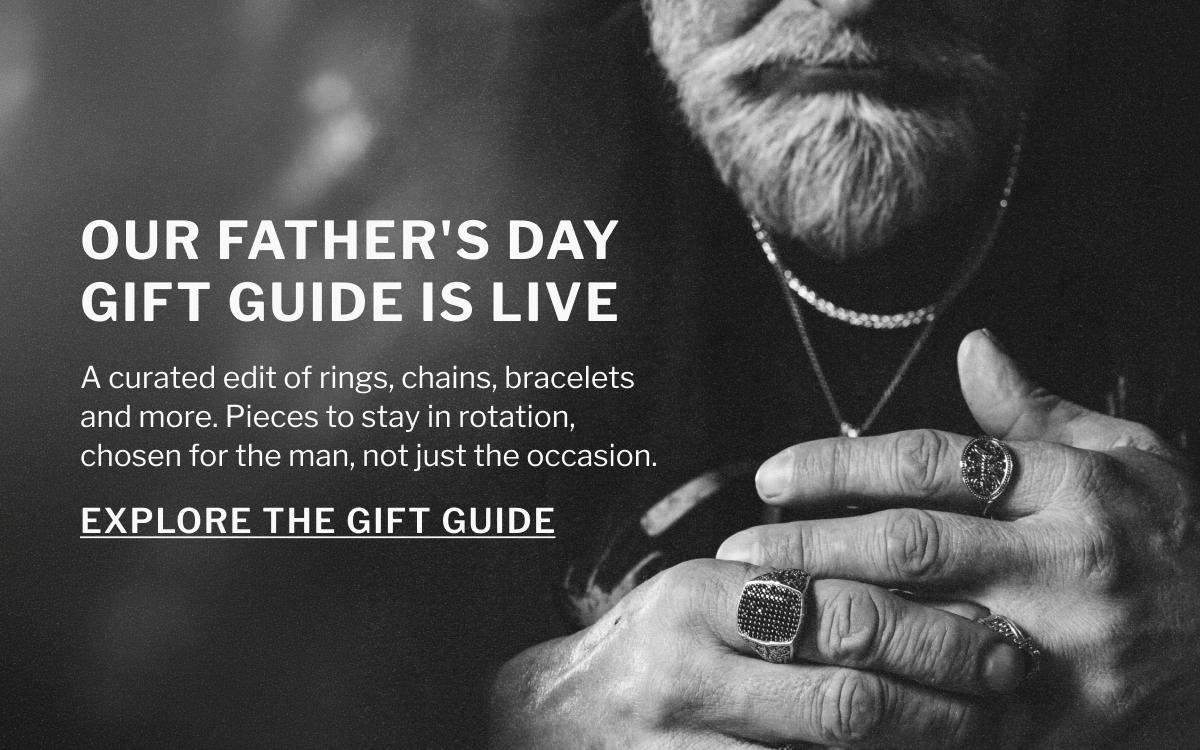 Our Father's Day Gift Guide is live! A curated edit of rings, chains, bracelets and more. Pieces to stay in rotation, chosen for the man, not just the occasion.