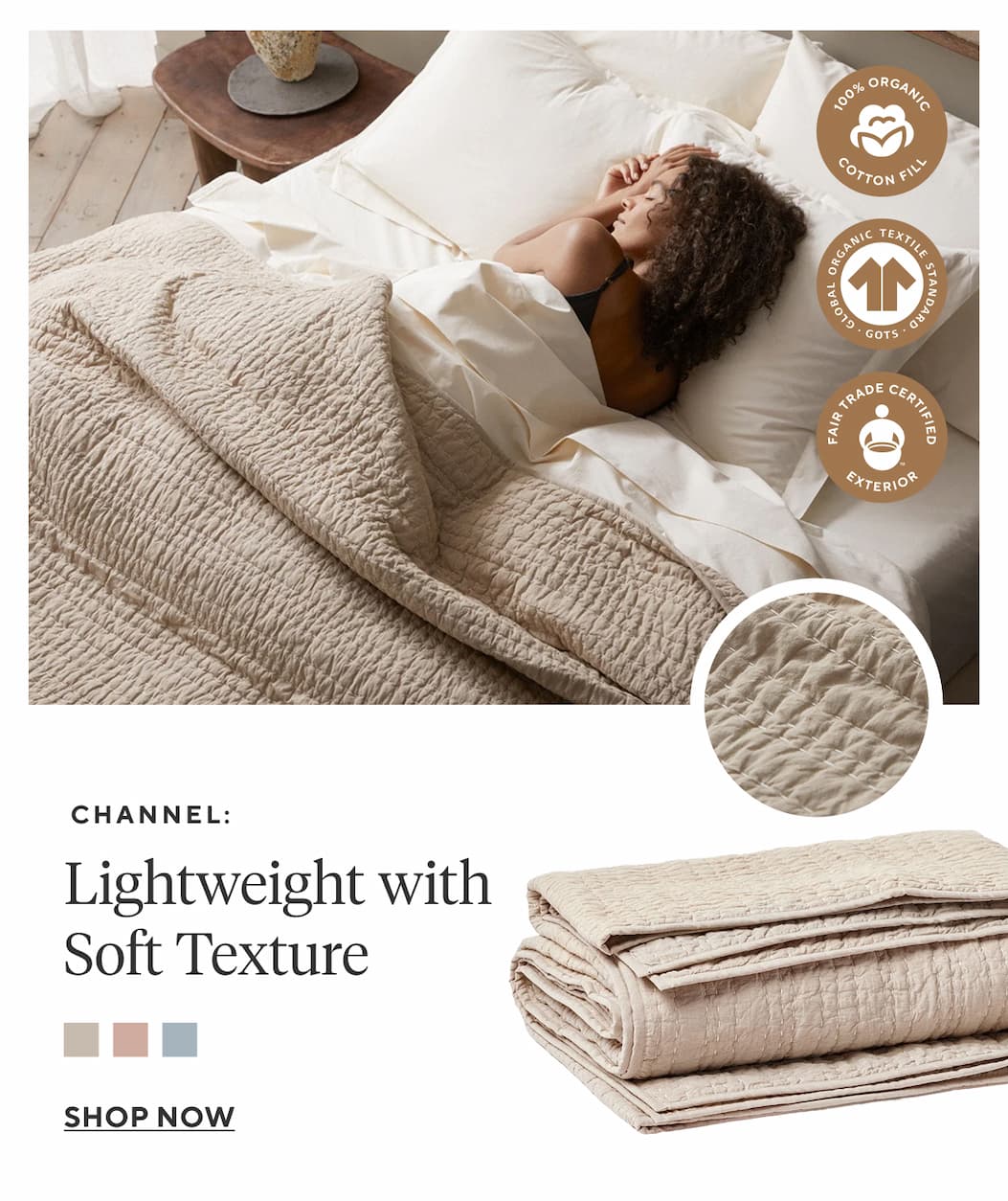 Channel: Lightweight with Soft Texture Shop Now >