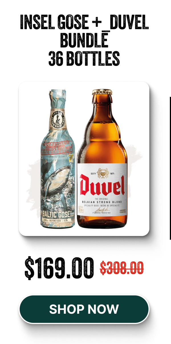 Bundle Buy (Insel Brauerei Baltic Gose 6.5% – 12 Pk + Duvel Moortgat Belgian Strong Blond Ale – 24 Pk)