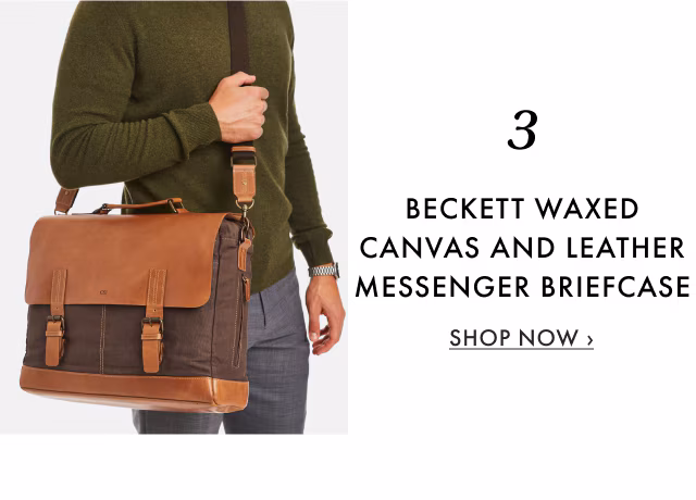 3. BECKETT WAXED CANVAS AND LEATHER MESSENGER BRIEFCASE - SHOP NOW ›