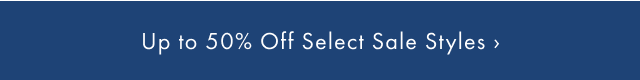 Up to 50% Off Select Sale Styles ›