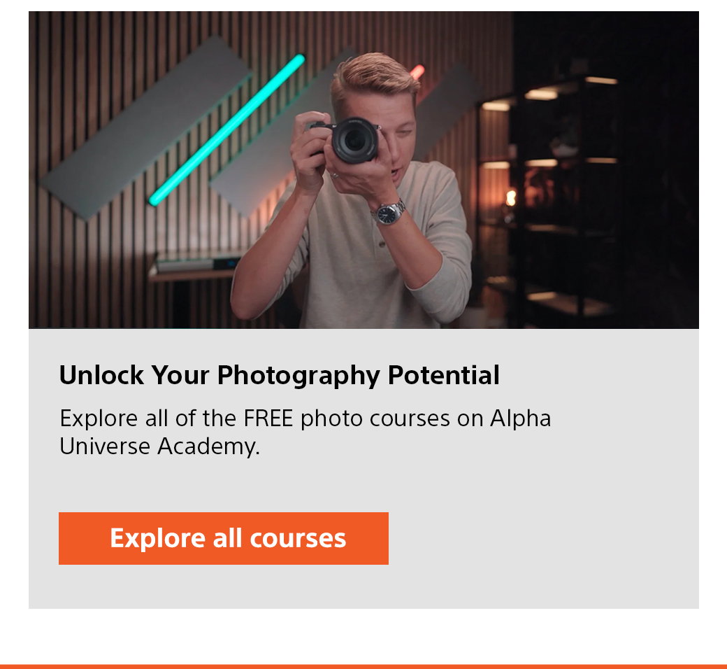 Unlock Your Photography Potential | Explore all of the free photo courses on Alpha Universe Academy. Explore all courses