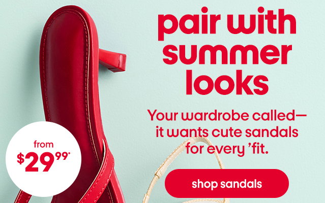 pair with summer looks Your wardrobe called-it wants cute sandals for every 'fit. shop sandals