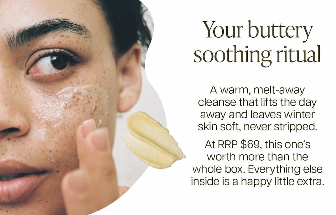Your buttery soothing ritual