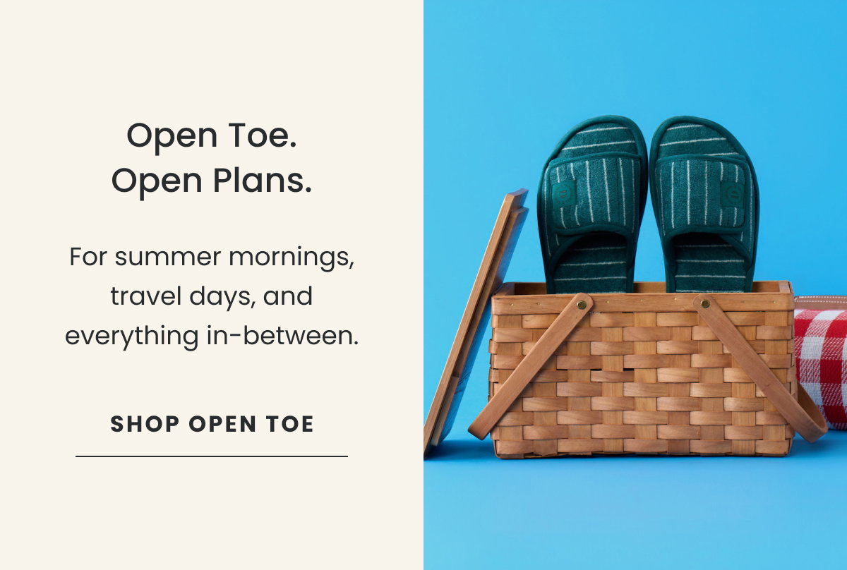 Open Toe. Open Plans | Shop Open Toe >